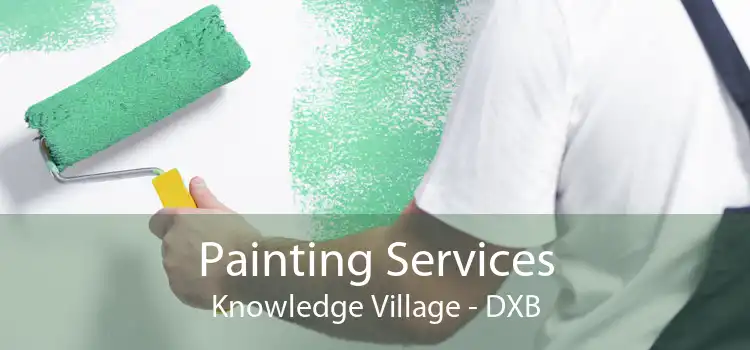 Painting Services Knowledge Village - DXB