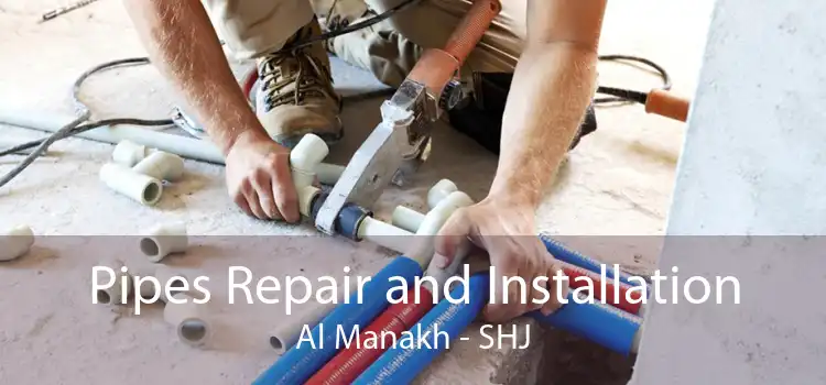 Pipes Repair and Installation Al Manakh - SHJ