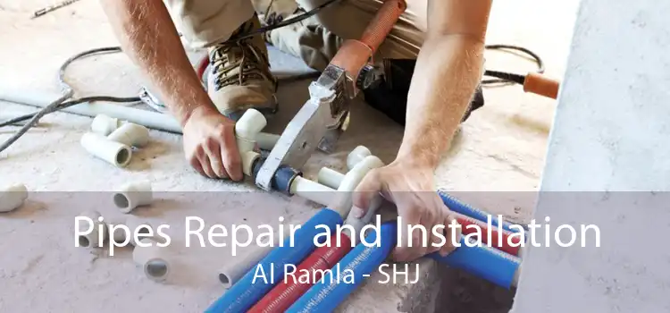 Pipes Repair and Installation Al Ramla - SHJ