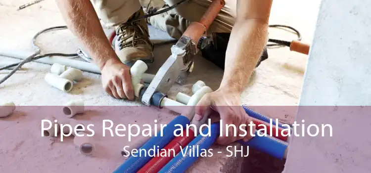 Pipes Repair and Installation Sendian Villas - SHJ