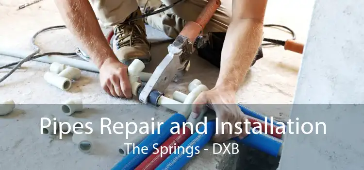 Pipes Repair and Installation The Springs - DXB