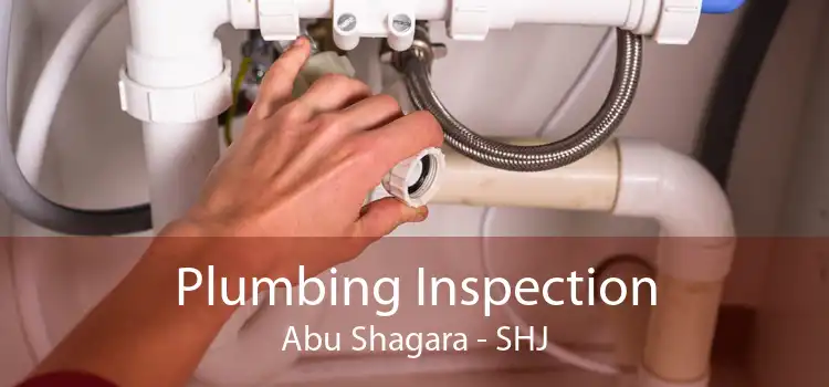 Plumbing Inspection Abu Shagara - SHJ