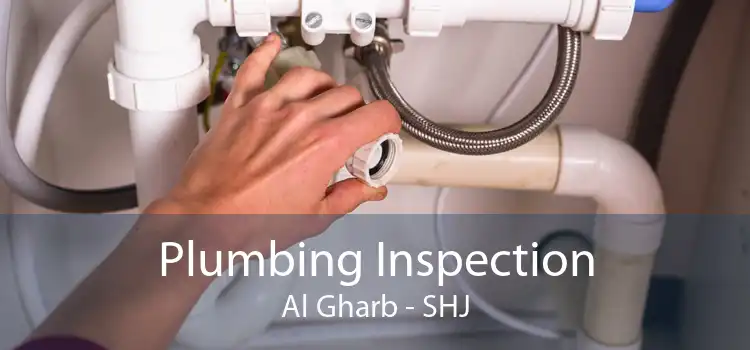 Plumbing Inspection Al Gharb - SHJ