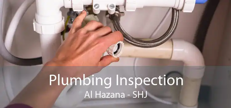 Plumbing Inspection Al Hazana - SHJ