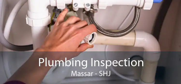 Plumbing Inspection Massar - SHJ