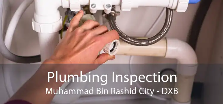 Plumbing Inspection Muhammad Bin Rashid City - DXB