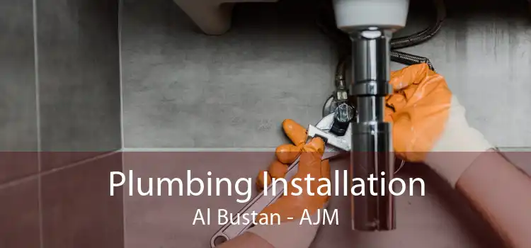 Plumbing Installation Al Bustan - AJM