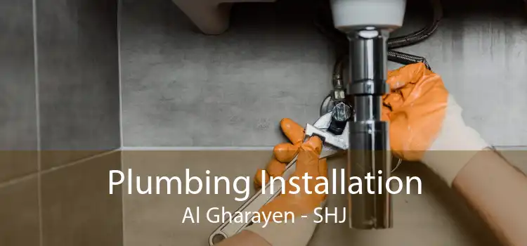 Plumbing Installation Al Gharayen - SHJ