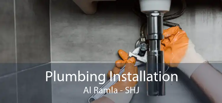 Plumbing Installation Al Ramla - SHJ