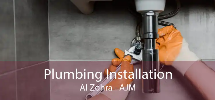 Plumbing Installation Al Zohra - AJM