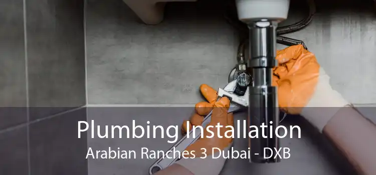 Plumbing Installation Arabian Ranches 3 Dubai - DXB