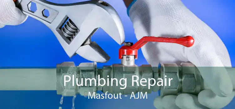 Plumbing Repair Masfout - AJM