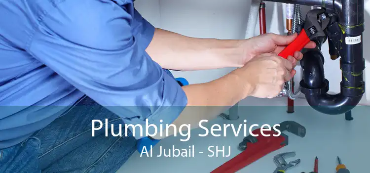 Plumbing Services Al Jubail - SHJ