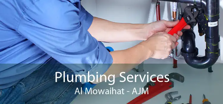 Plumbing Services Al Mowaihat - AJM