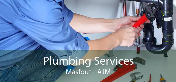 Plumbing Services Masfout - AJM