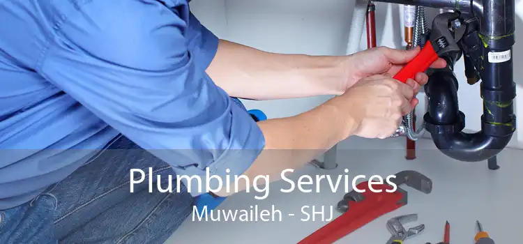 Plumbing Services Muwaileh - SHJ