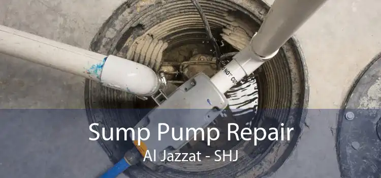 Sump Pump Repair Al Jazzat - SHJ