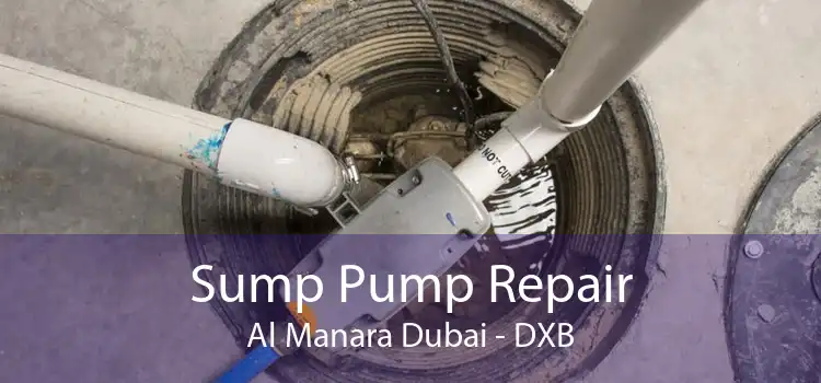 Sump Pump Repair Al Manara Dubai - DXB