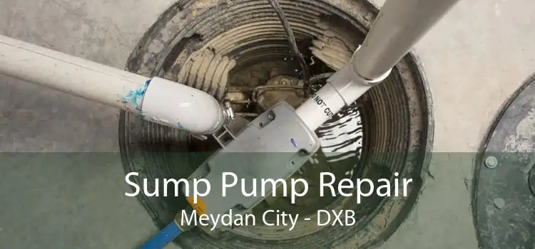 Sump Pump Repair Meydan City - DXB