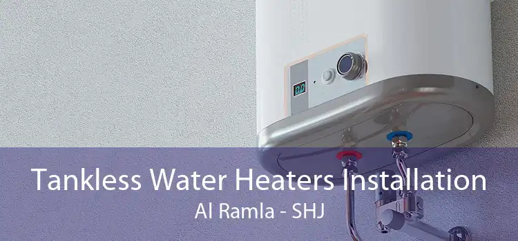 Tankless Water Heaters Installation Al Ramla - SHJ