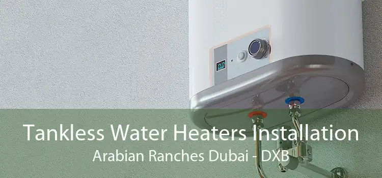 Tankless Water Heaters Installation Arabian Ranches Dubai - DXB