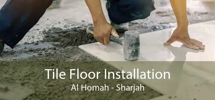 Tile Floor Installation Al Homah - Sharjah