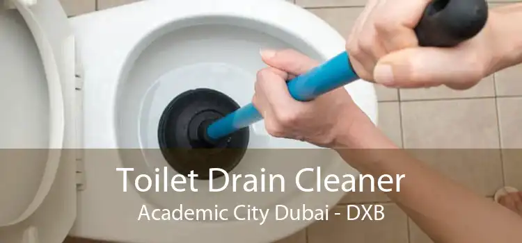 Toilet Drain Cleaner Academic City Dubai - DXB