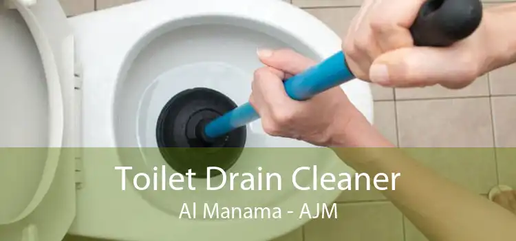 Toilet Drain Cleaner Al Manama - AJM