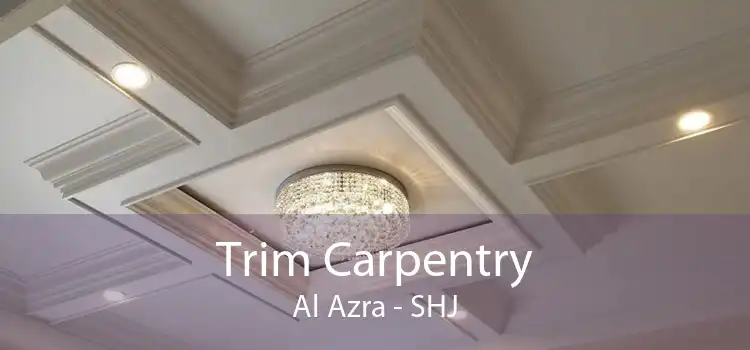 Trim Carpentry Al Azra - SHJ