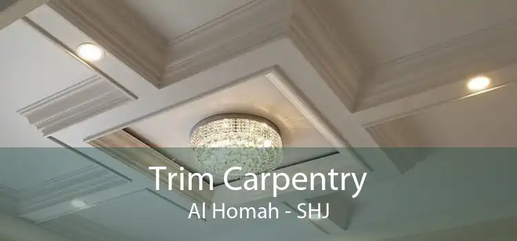 Trim Carpentry Al Homah - SHJ