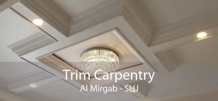 Trim Carpentry Al Mirgab - SHJ