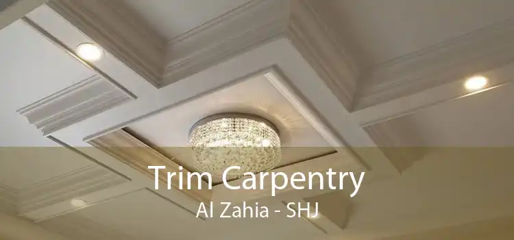 Trim Carpentry Al Zahia - SHJ