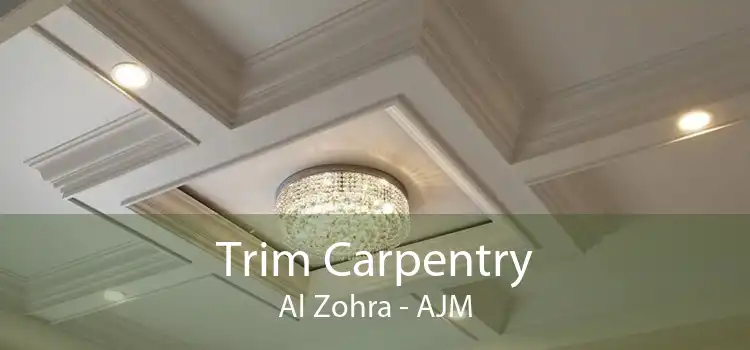 Trim Carpentry Al Zohra - AJM