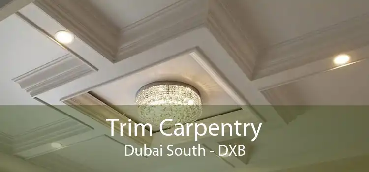 Trim Carpentry Dubai South - DXB