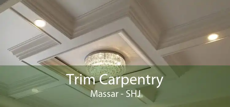 Trim Carpentry Massar - SHJ