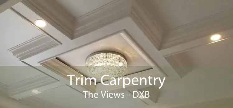 Trim Carpentry The Views - DXB