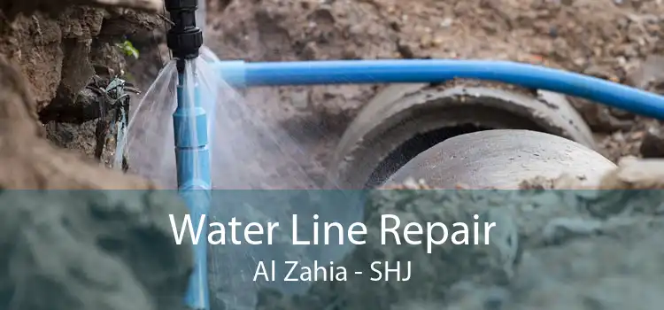 Water Line Repair Al Zahia - SHJ