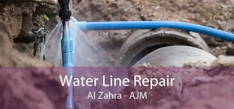 Water Line Repair Al Zahra - AJM