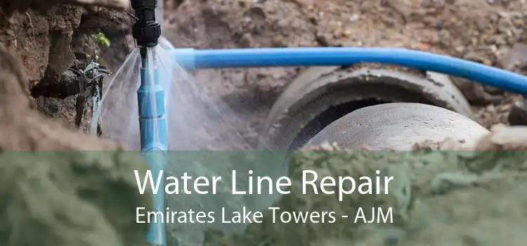 Water Line Repair Emirates Lake Towers - AJM