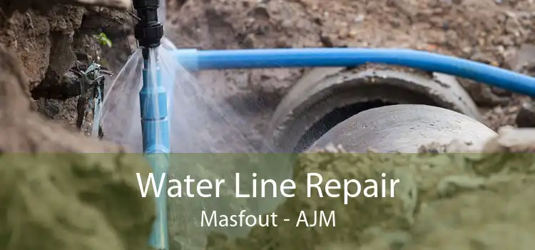 Water Line Repair Masfout - AJM